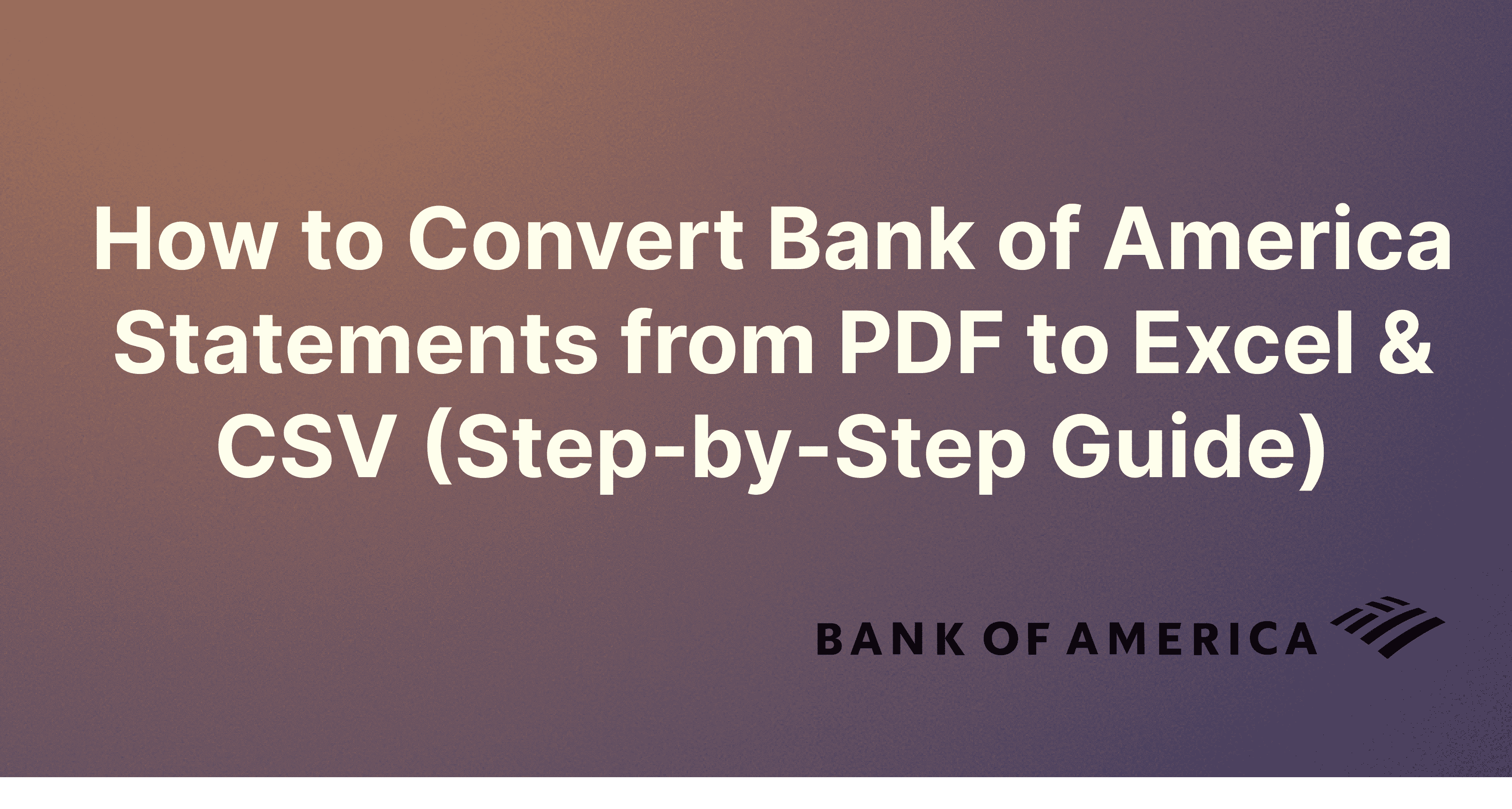 How to Convert Bank of America Statements from PDF to Excel & CSV (Step-by-Step Guide)