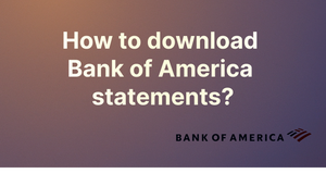 How to Download Your Bank of America Statement: A Simple Guide