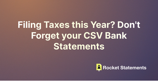 Filing Taxes this Year? Don't Forget your CSV Bank Statements