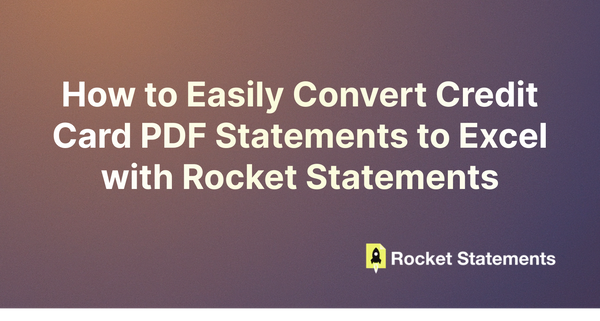 How to Easily Convert Credit Card PDF Statements to Excel with Rocket Statements