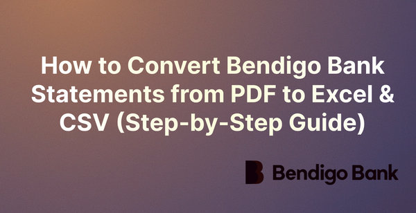 How to Convert Bendigo Bank Statements from PDF to Excel & CSV (Step-by-Step Guide)